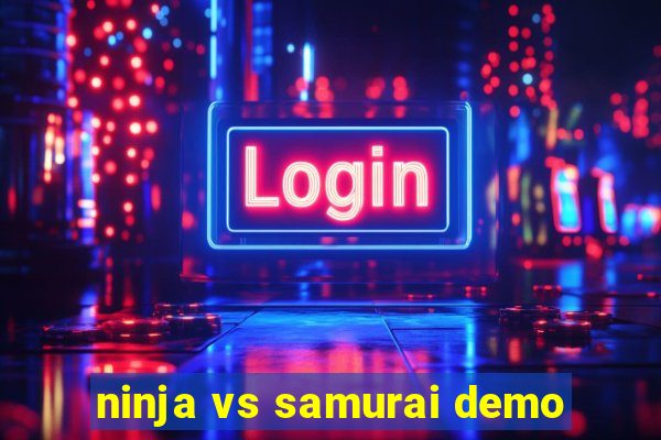 ninja vs samurai demo